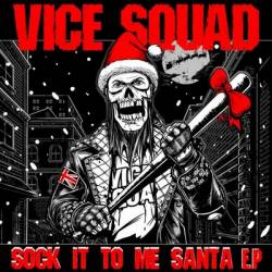 Vice Squad : Sock It to Me Santa